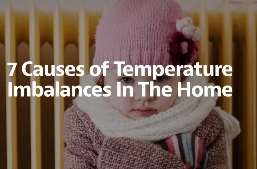 7 CAUSES OF TEMPERATURE IMBALANCES IN THE HOME