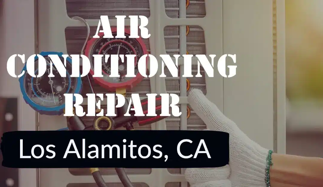 Air Conditioning Repair Los Alamitos CA | Thomson Air Conditioning